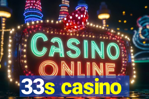 33s casino